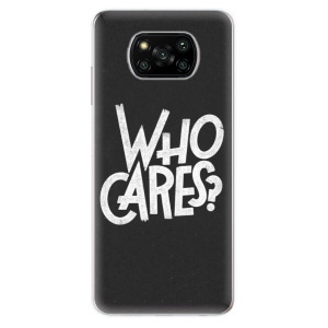 Silikonové odolné pouzdro iSaprio - Who Cares na mobil Xiaomi Poco X3 Pro / Xiaomi Poco X3 NFC