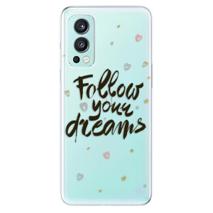 Silikonové odolné pouzdro iSaprio - Follow Your Dreams - black na mobil OnePlus Nord 2 5G