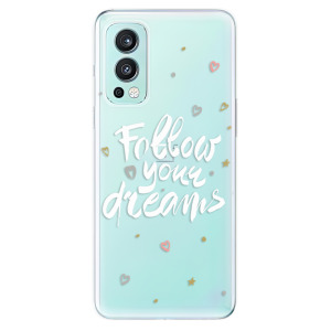 Silikonové odolné pouzdro iSaprio - Follow Your Dreams - white na mobil OnePlus Nord 2 5G
