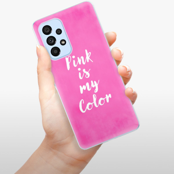 Silikonové pouzdro iSaprio - Samsung Galaxy A53 5G - Pink is my color