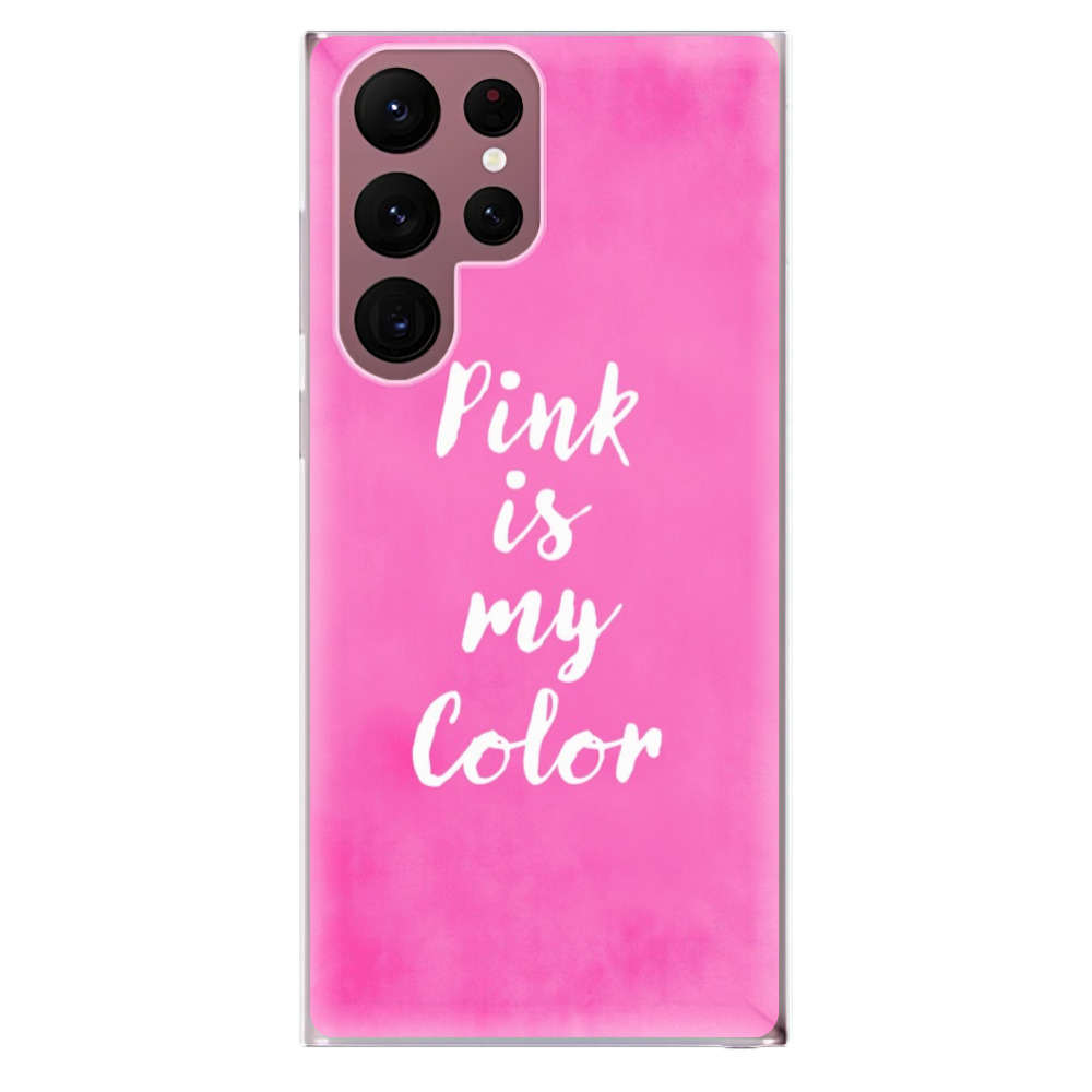 Silikonové odolné pouzdro iSaprio - Pink is my color na mobil Samsung Galaxy S22 Ultra 5G (Odolný silikonový kryt, obal, pouzdro iSaprio - Pink is my color na mobilní telefon Samsung Galaxy S22 Ultra 5G)