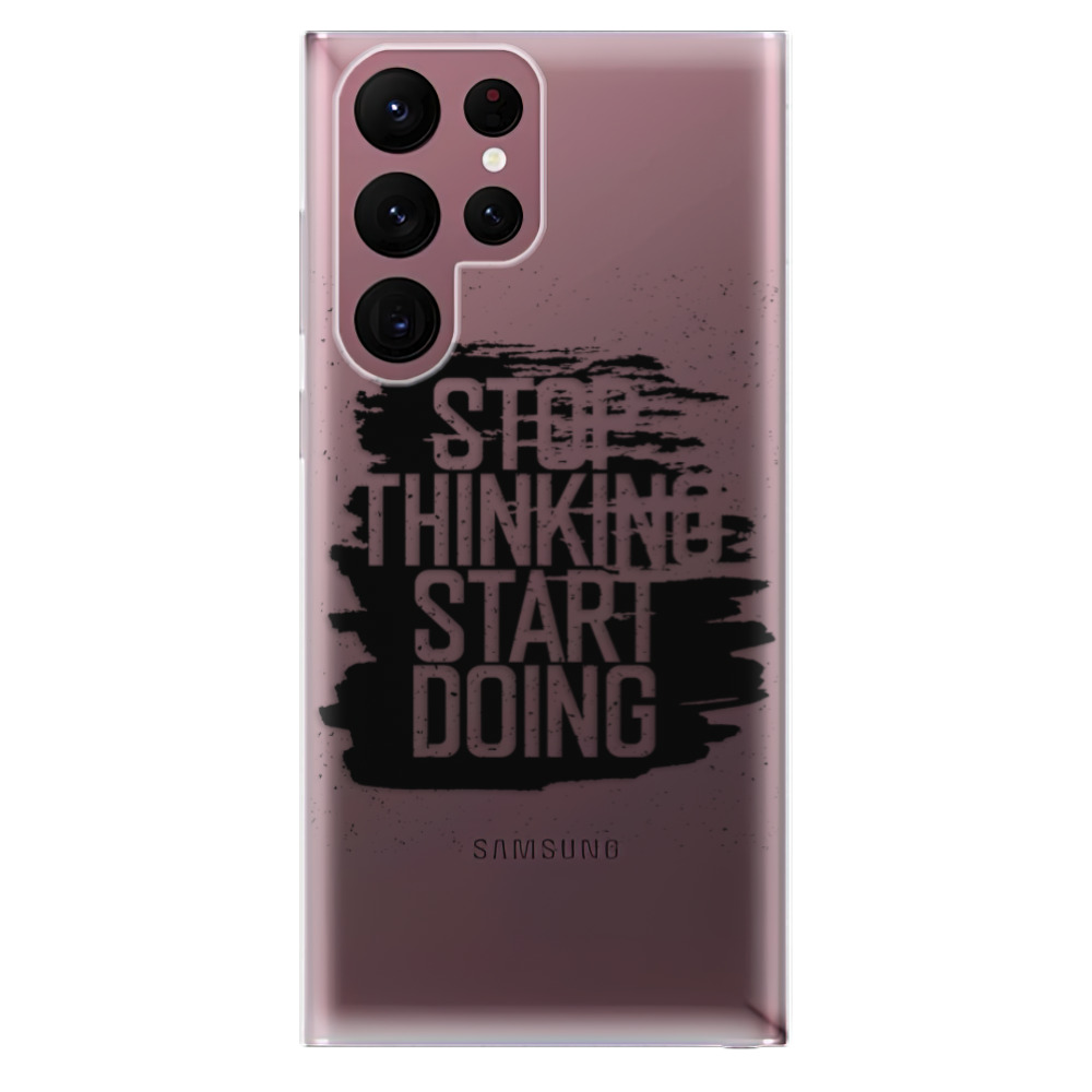 Odolné silikonové pouzdro iSaprio - Start Doing - black - Samsung Galaxy S22 Ultra 5G