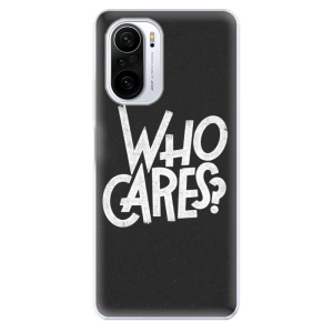 Silikonové odolné pouzdro iSaprio - Who Cares na mobil Xiaomi Poco F3