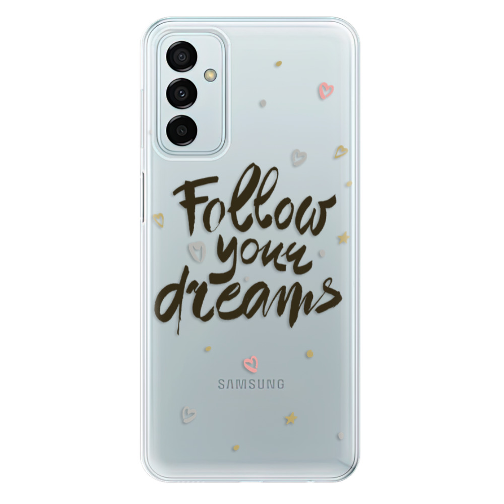 Odolné silikonové pouzdro iSaprio - Follow Your Dreams - black - Samsung Galaxy M23 5G