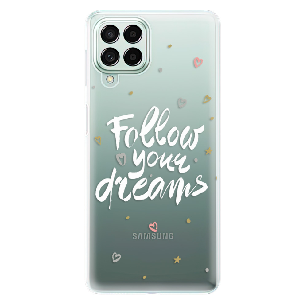 Silikonové odolné pouzdro iSaprio - Follow Your Dreams - white na mobil Samsung Galaxy M53 5G (Silikonový odolný kryt, obal, pouzdro iSaprio - Follow Your Dreams - white na mobilní telefon Samsung Galaxy M53 5G)