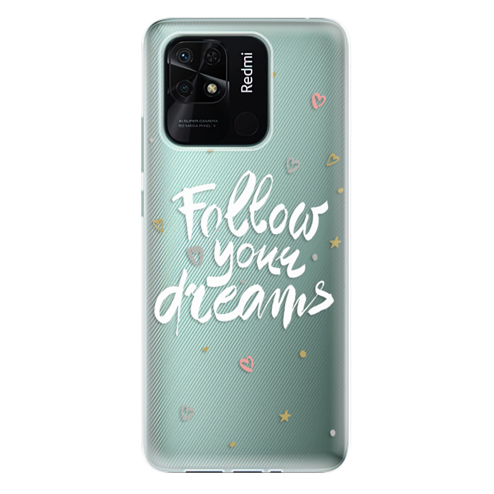 Silikonové odolné pouzdro iSaprio - Follow Your Dreams - white na mobil Xiaomi Redmi 10C (Silikonový odolný kryt, obal, pouzdro iSaprio - Follow Your Dreams - white na mobilní telefon Xiaomi Redmi 10C)