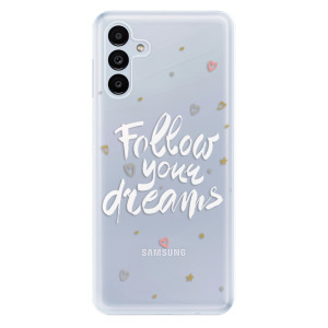 Odolné silikonové pouzdro iSaprio - Follow Your Dreams - white - Samsung Galaxy A13 5G