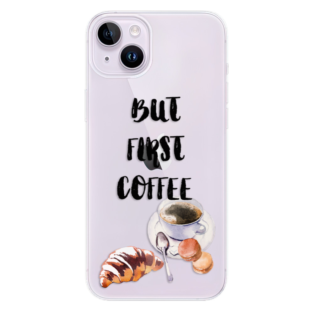Odolné silikonové pouzdro iSaprio - First Coffee - iPhone 14 Plus
