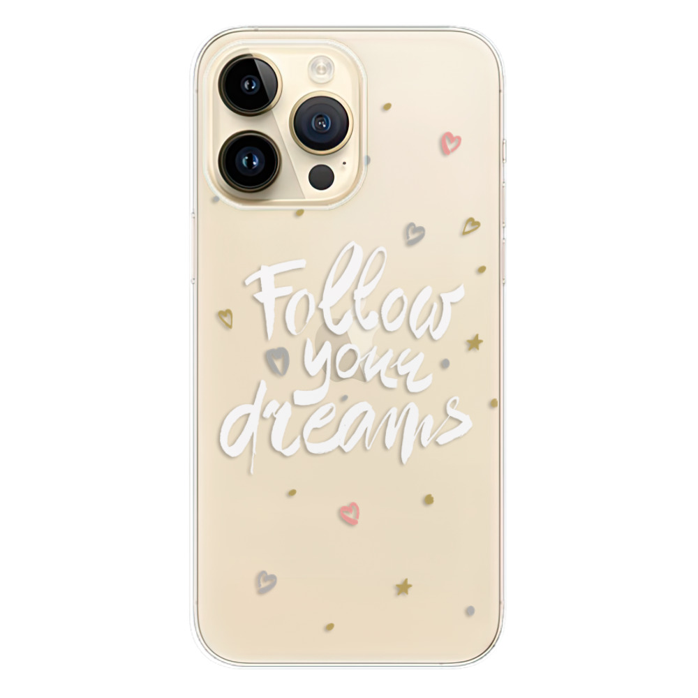 Odolné silikonové pouzdro iSaprio - Follow Your Dreams - white - iPhone 14 Pro Max