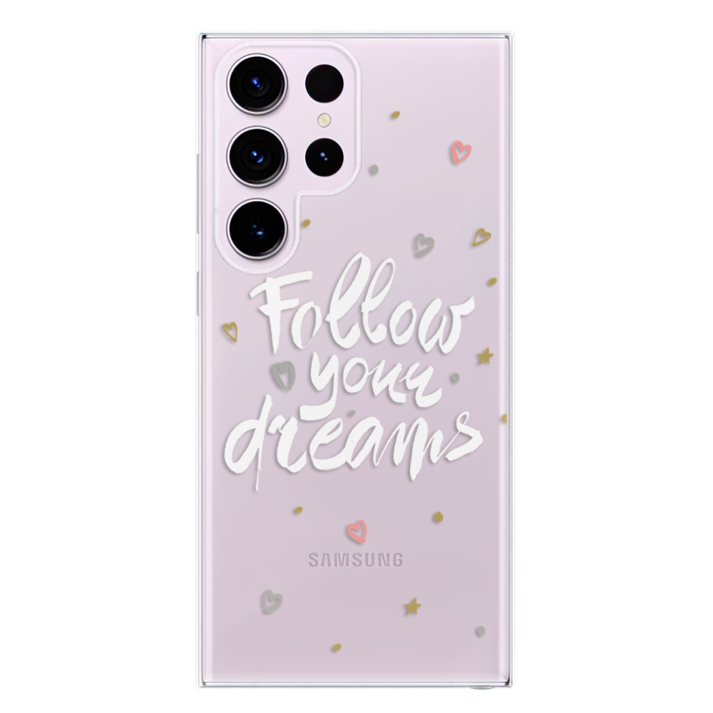 Odolné silikonové pouzdro iSaprio - Follow Your Dreams - white - Samsung Galaxy S23 Ultra