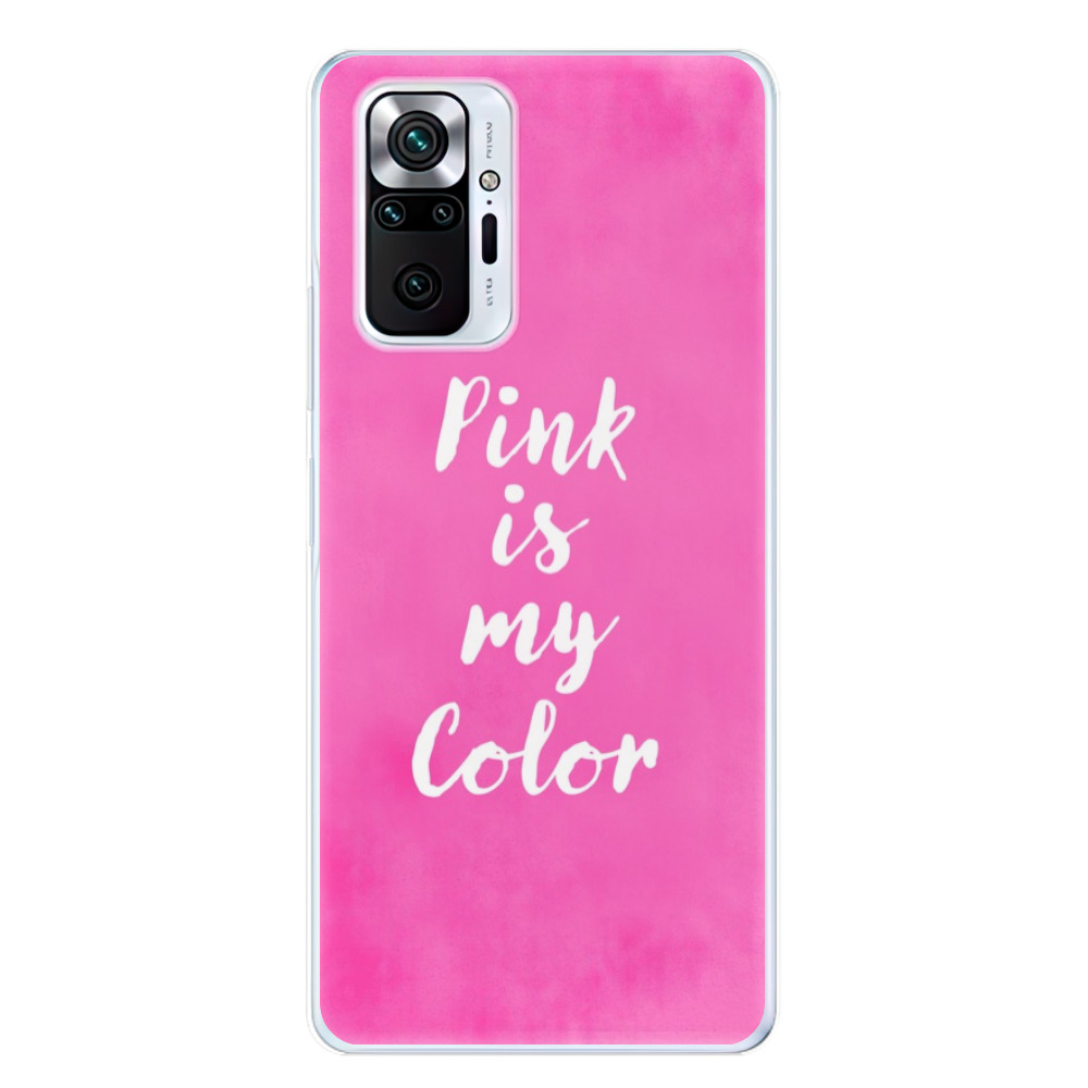 Silikonové odolné pouzdro iSaprio Pink is my color na mobil Xiaomi Redmi Note 10 Pro (Odolný silikonový kryt, obal, pouzdro iSaprio Pink is my color na mobilní telefon Xiaomi Redmi Note 10 Pro)