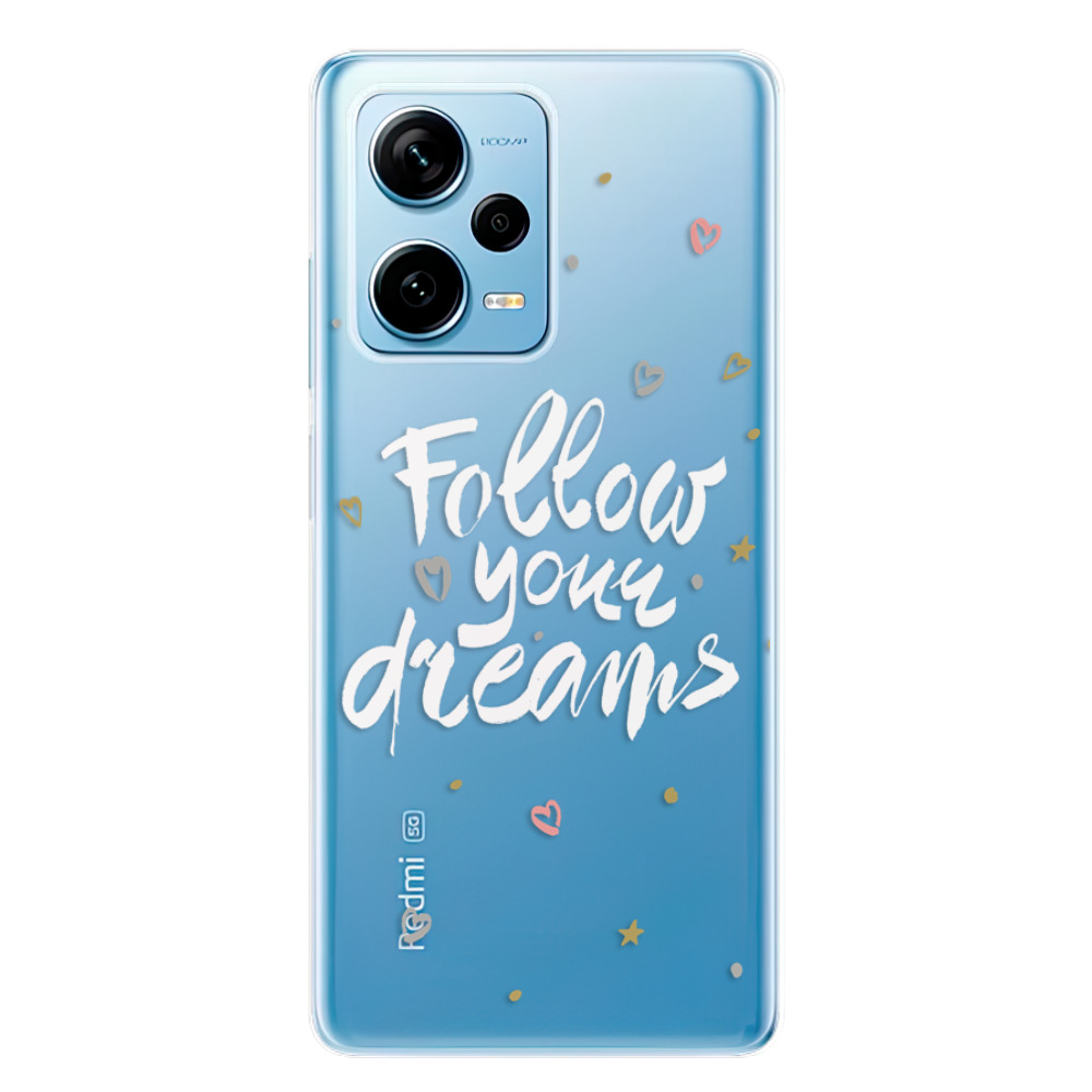 Silikonové odolné pouzdro iSaprio Follow Your Dreams - white na mobil Xiaomi Redmi Note 12 Pro 5G / Poco X5 Pro 5G (Odolný silikonový kryt, obal, pouzdro iSaprio Follow Your Dreams - white na mobilní telefon Xiaomi Redmi Note 12 Pro 5G / Poco X5 Pro 5G)