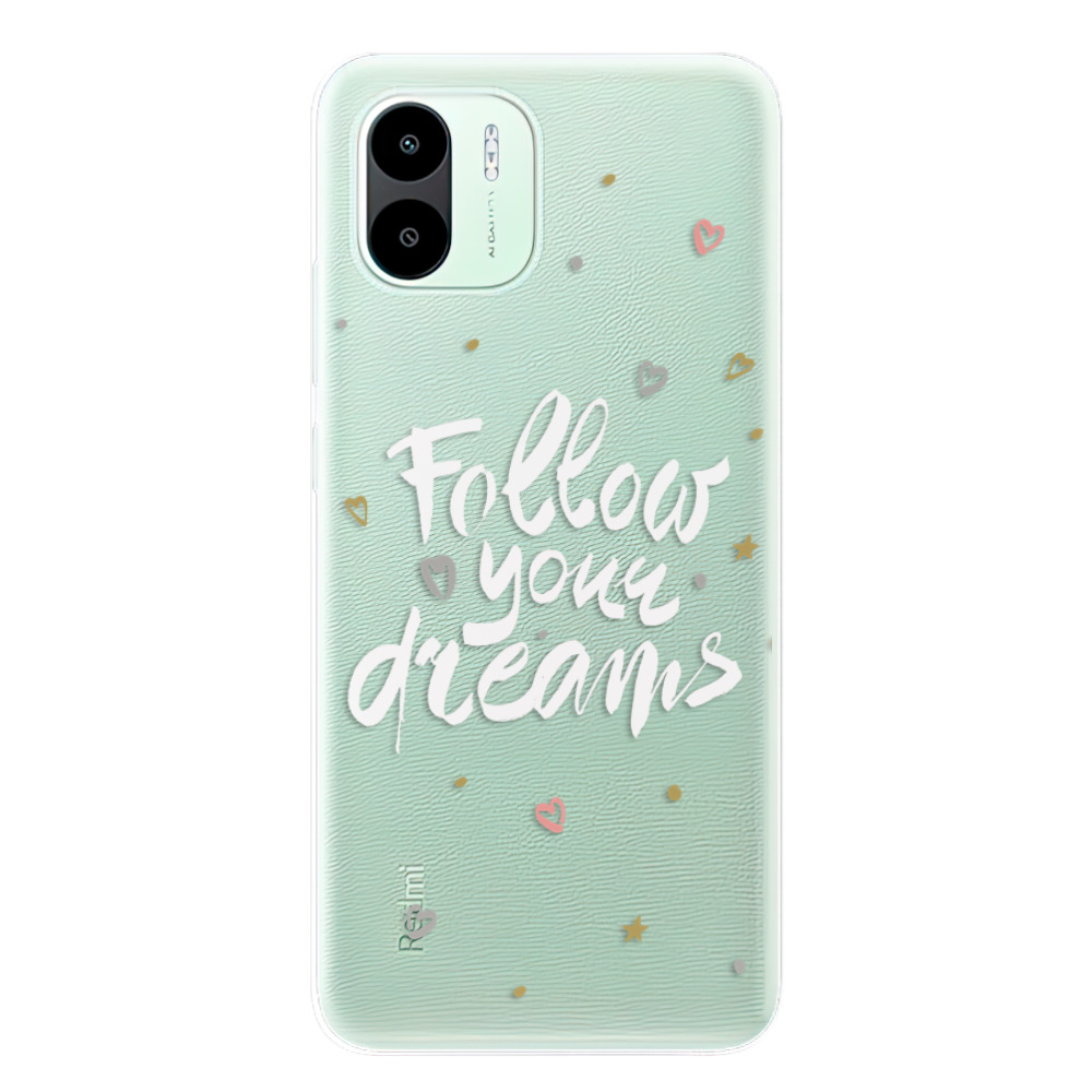 Odolné silikonové pouzdro iSaprio - Follow Your Dreams - white - Xiaomi Redmi A1 / A2