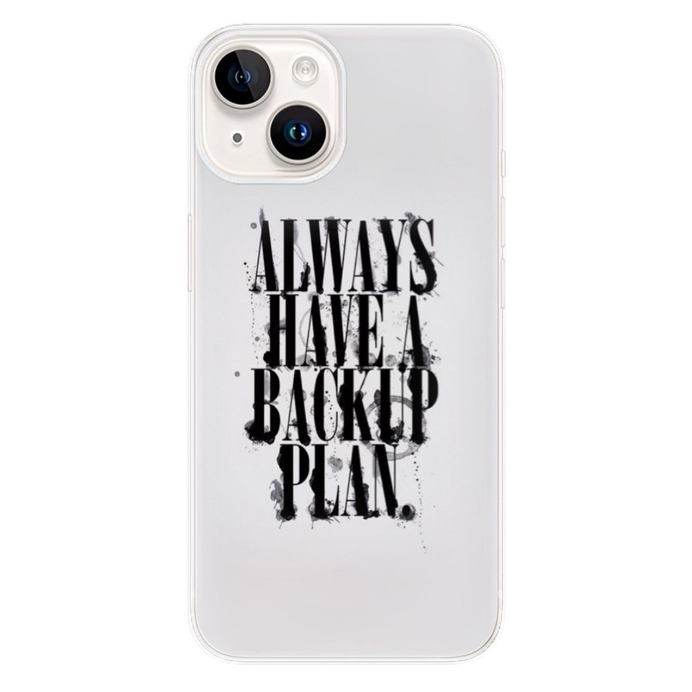 Odolné silikonové pouzdro iSaprio - Backup Plan - iPhone 15