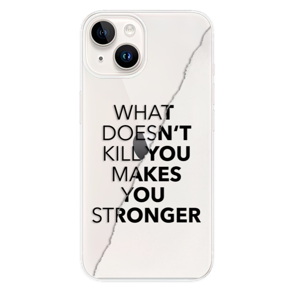 Odolné silikonové pouzdro iSaprio - Makes You Stronger - iPhone 15