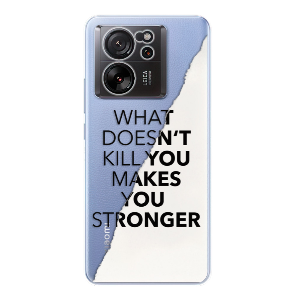 Odolné silikonové pouzdro iSaprio - Makes You Stronger - Xiaomi 13T / 13T Pro