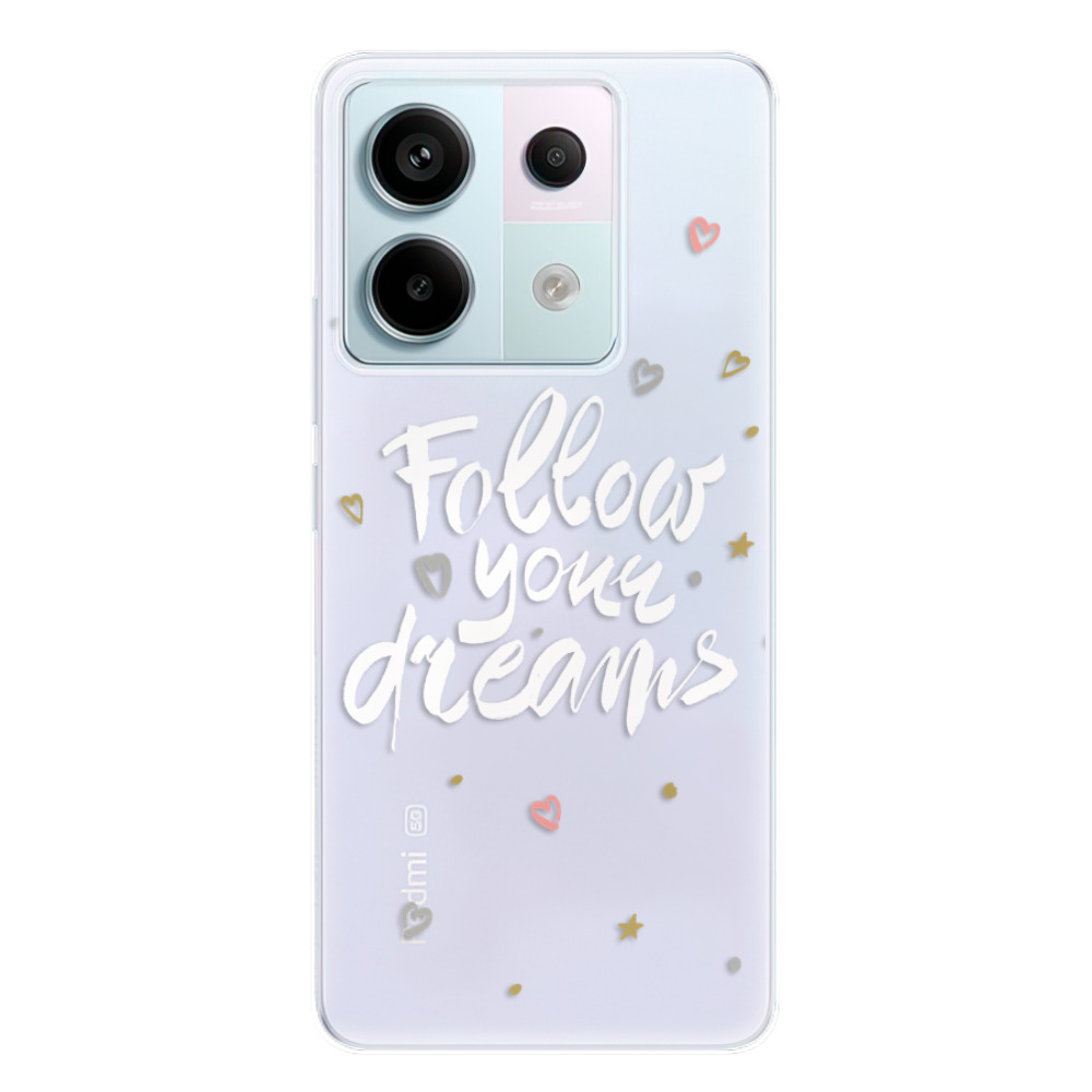 Silikonové odolné pouzdro iSaprio - Follow Your Dreams - white - Xiaomi Redmi Note 13 Pro 5G / Poco X6 5G (Odolný silikonový kryt, obal, pouzdro iSaprio Follow Your Dreams - white na mobilní telefon Xiaomi Redmi Note 13 Pro 5G / Poco X6 5G)