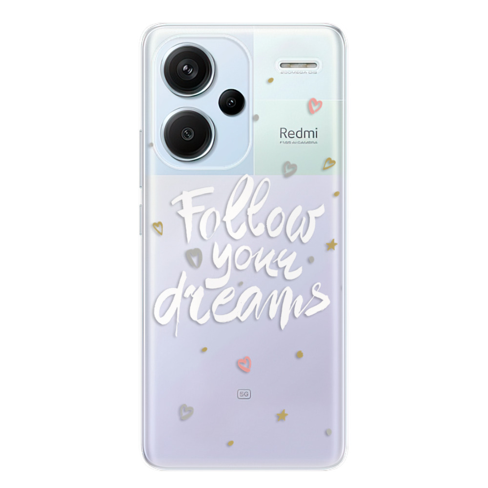 Silikonové odolné pouzdro iSaprio - Follow Your Dreams - white - Xiaomi Redmi Note 13 Pro Plus 5G (Odolný silikonový kryt, obal, pouzdro iSaprio Follow Your Dreams - white na mobilní telefon Xiaomi Redmi Note 13 Pro+ 5G)