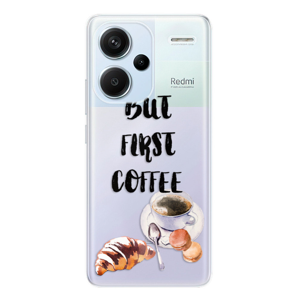 Odolné silikonové pouzdro iSaprio - First Coffee - Xiaomi Redmi Note 13 Pro+ 5G