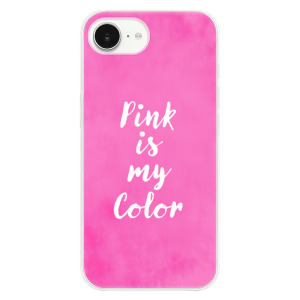 Silikonové pouzdro iSaprio - Apple iPhone 16e / iPhone 17e - Pink is my color